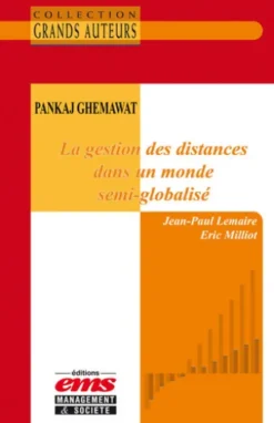 Pankaj Ghemawat - La gestion des distances dans un monde semi-globalisé