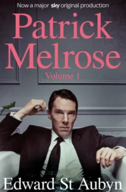 Patrick Melrose Volume 1