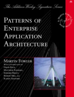 Patterns of Enterprise Application Architecture