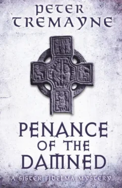 Penance of the Damned (Sister Fidelma Mysteries Book 27)