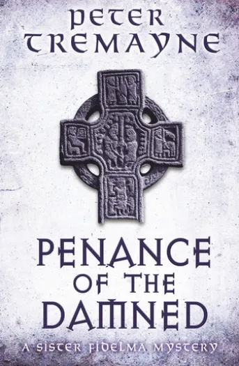 Penance of the Damned (Sister Fidelma Mysteries Book 27)