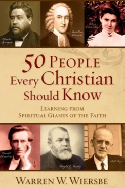 50 People Every Christian Should Know