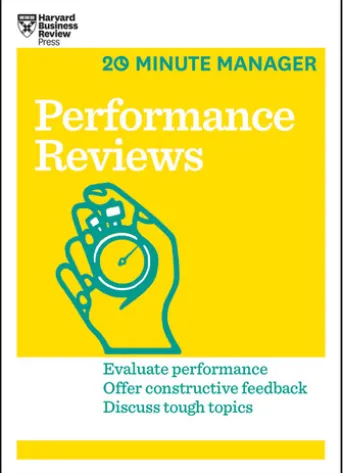 Performance Reviews (HBR 20-Minute Manager Series)