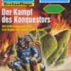 Perry Rhodan 2103: Der Kampf des Konquestors