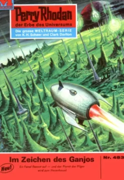 Perry Rhodan 483: Im Zeichen des Ganjos