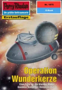 Perry Rhodan 1870: Operation Wunderkerze