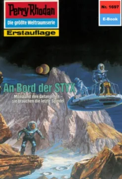Perry Rhodan 1697: An Bord der STYX