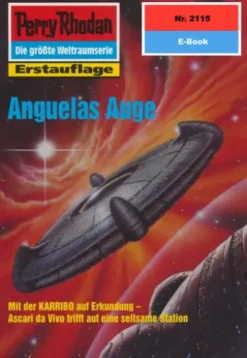 Perry Rhodan 2115: Anguelas Auge