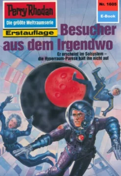 Perry Rhodan 1605: Besucher aus dem Irgendwo