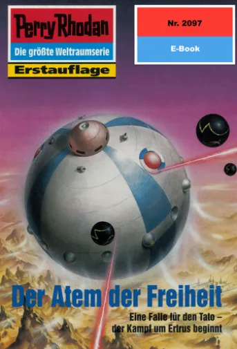 Perry Rhodan 2097: Der Atem der Freiheit