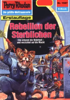 Perry Rhodan 1587: Rebellion der Sterblichen