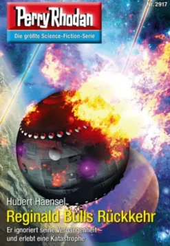 Perry Rhodan 2917: Reginald Bulls Rückkehr