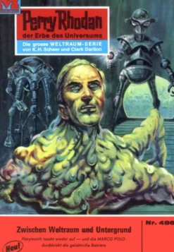 Perry Rhodan 486: Zwischen Weltraum und Untergrund