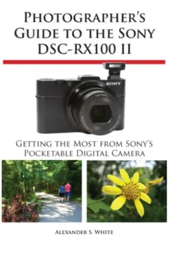 Photographer's Guide to the Sony DSC-RX100 II