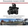 Photographer's Guide to the Panasonic Lumix LX100