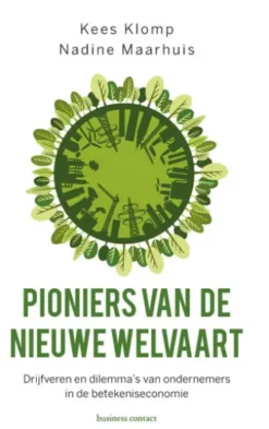 Pioniers van de nieuwe welvaart
