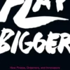 Play Bigger