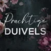 Prachtige Duivels