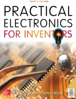 Practical Electronics for Inventors, Fourth Edition