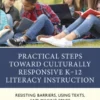 Practical Steps Toward Culturally Responsive K-12 Literacy Instruction