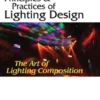 Principles and Practices of Lighting Design: The Art of Lighting Composition