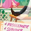 Problematic Summer Romance