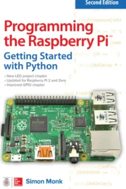 Programming the Raspberry Pi, Second Edition: Getting Started with Python