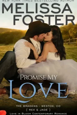 Promise My Love (Love in Bloom: The Bradens)