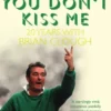 Provided You Don’t Kiss Me