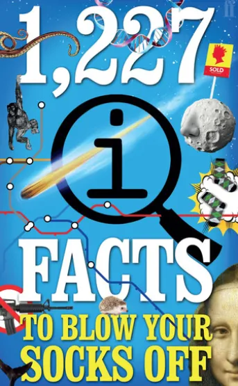 1,227 QI Facts To Blow Your Socks Off
