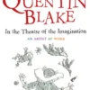 Quentin Blake: In the Theatre of the Imagination