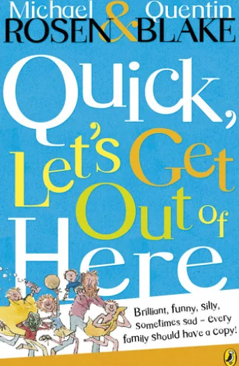 Quick, Let's Get Out of Here