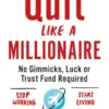 Quit Like a Millionaire