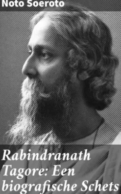 Rabindranath Tagore: Een biografische Schets