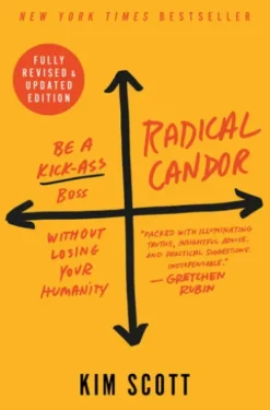 Radical Candor: Fully Revised & Updated Edition