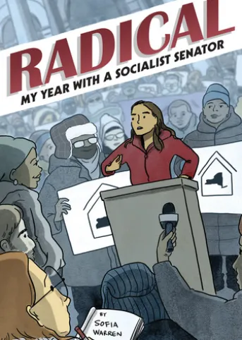 Radical: My Year with a Socialist Senator