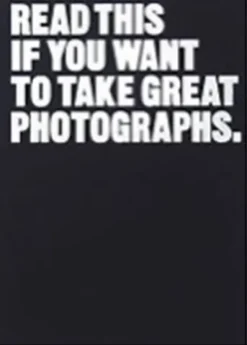 Read This if You Want to Take Great Photographs