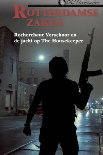 Rechercheur Verschoor en de jacht op The Housekeeper