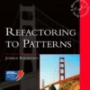 Refactoring to Patterns