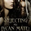 Rejecting My Lycan Mate