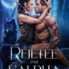 Rejetée par l'Alpha, Les Cinq Meutes T1