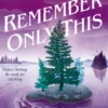 Remember Only This