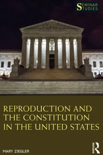 Reproduction and the Constitution in the United States