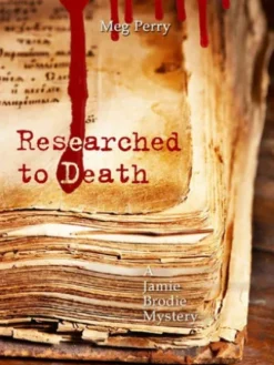 Researched to Death: A Jamie Brodie Mystery