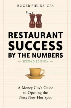 Restaurant Success by the Numbers, Second Edition