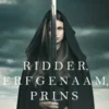Ridder, Erfgenaam, Prins (Over Kronen en Glorie—Boek #3)