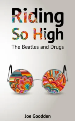 Riding So High: The Beatles and Drugs