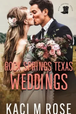 Rock Springs Texas Weddings Novella