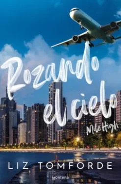 Rozando el cielo (Mile High) (Windy City 1)