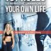 101 Rules to Being the Champion of Your Own Life